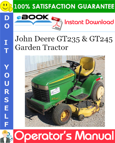 Thumbnail ☆☆ Best ☆☆ John Deere GT235 & GT245 Garden Tractor Operators Manual (Serial No.110001-) Thumbnail ☆☆ Best ☆☆ John Deere GT235 & GT245 Garden Tractor Operators Manual (Serial No.110001-)