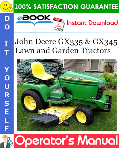 Thumbnail ☆☆ Best ☆☆ John Deere GX335 & GX345 Lawn and Garden Tractors Operators Manual (Serial No.120001-)