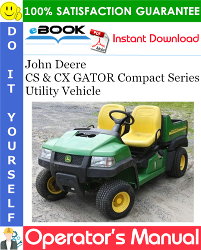 Thumbnail ☆☆ Best ☆☆ John Deere CS & CX GATOR Compact Series Utility Vehicle Operators Manual (North American Version) (Serial No.040001-)