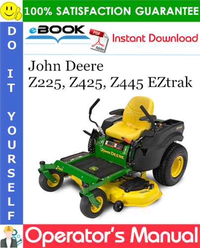 Thumbnail ☆☆ Best ☆☆ John Deere Z225, Z425, Z445 EZtrak Operators Manual (North American Version) (Serial No.010001-)
