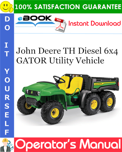 Thumbnail ☆☆ Best ☆☆ John Deere TH Diesel 6x4 GATOR Utility Vehicle Operators Manual (Serial No.010001-)