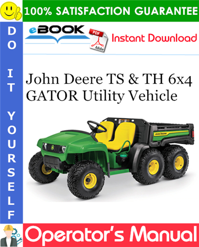 Thumbnail ☆☆ Best ☆☆ John Deere TS & TH 6x4 GATOR Utility Vehicle Operators Manual (North American Version) (Serial No.001001-)