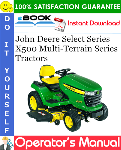 Thumbnail ☆☆ Best ☆☆ John Deere Select Series X500 Multi-Terrain Series Tractors Operators Manual (North American Version) (Serial No.030001-)