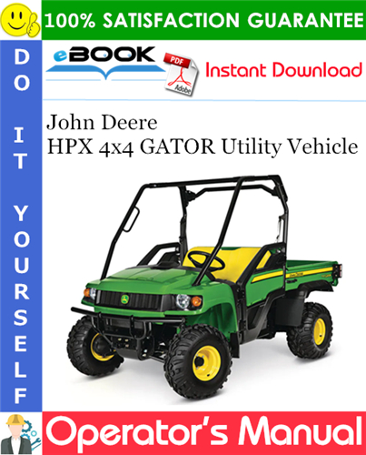 Thumbnail ☆☆ Best ☆☆ John Deere HPX 4x4 GATOR Utility Vehicle Operators Manual (North American Version) (Serial No.060001-)