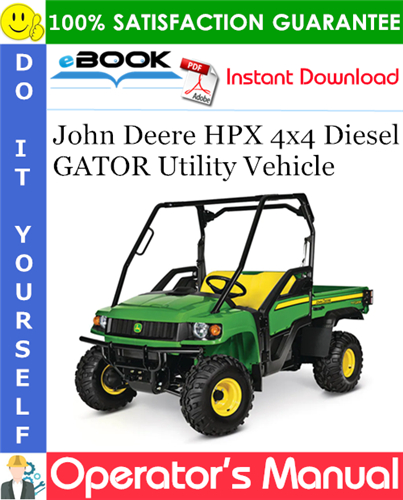 Thumbnail ☆☆ Best ☆☆ John Deere HPX 4x4 Diesel GATOR Utility Vehicle Operators Manual (North American Version) (Serial No.060001-)