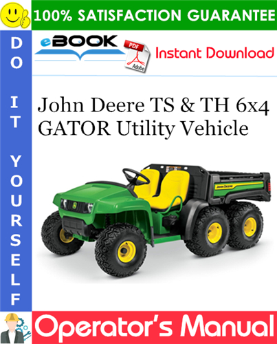Thumbnail ☆☆ Best ☆☆ John Deere TS & TH 6x4 GATOR Utility Vehicle Operators Manual (Export Version)