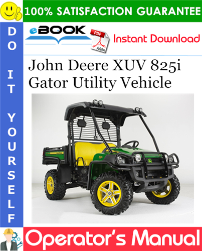 Thumbnail ☆☆ Best ☆☆ John Deere XUV 825i Gator Utility Vehicle Operators Manual (North American Version) (Serial No.010001-)