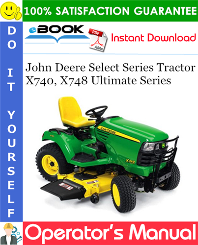Thumbnail ☆☆ Best ☆☆ John Deere Select Series Tractor X740, X748 Ultimate Series Operators Manual (Export Version) (Serial No.040001-)