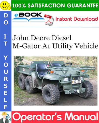 Thumbnail ☆☆ Best ☆☆ John Deere Diesel M-Gator A1 Utility Vehicle Operators Manual (North American Version) (Serial No.060001-) 
