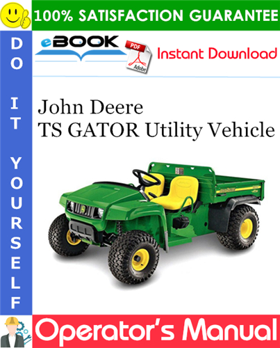 Thumbnail ☆☆ Best ☆☆ John Deere TS GATOR Utility Vehicle Operators Manual (Export Version) (Serial No.050001-)