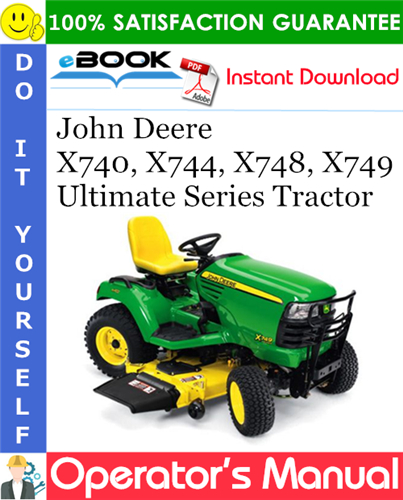 Thumbnail ☆☆ Best ☆☆ John Deere X740, X744, X748, X749 Ultimate Series Tractor Operators Manual (North American Version) (Serial No. 050001-) 