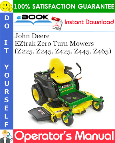 Thumbnail ☆☆ Best ☆☆ John Deere EZtrak Zero Turn Mowers (Z225, Z245, Z425, Z445, Z465) Operators Manual (North American Version) (Serial No.080001-) Thumbnail ☆☆ Best ☆☆ John Deere EZtrak Zero Turn Mowers (Z225, Z245, Z425, Z445, Z465) Operators Manual (North American Version) (Serial No.080001-)