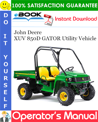 Thumbnail ☆☆ Best ☆☆ John Deere XUV 850D GATOR Utility Vehicle Operators Manual (Export Version) (Serial No.080000-) Thumbnail ☆☆ Best ☆☆ John Deere XUV 850D GATOR Utility Vehicle Operators Manual (Export Version) (Serial No.080000-)