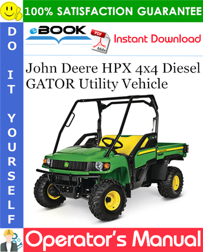 Thumbnail ☆☆ Best ☆☆ John Deere HPX 4x4 Diesel GATOR Utility Vehicle Operators Manual (Export Version) (Serial No.080000-)