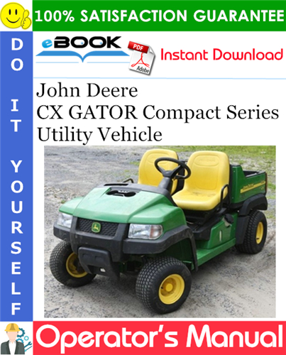 Thumbnail ☆☆ Best ☆☆ John Deere CX GATOR Compact Series Utility Vehicle Operators Manual (Export Version) (Serial No.080001-)