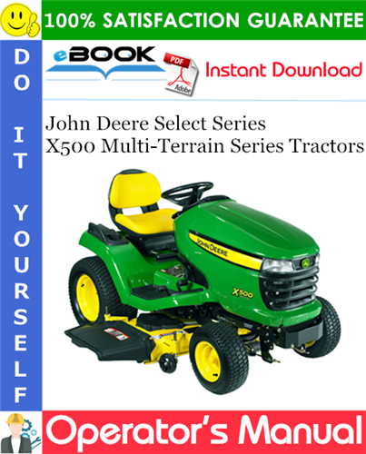 Thumbnail ☆☆ Best ☆☆ John Deere Select Series X500 Multi-Terrain Series Tractors Operators Manual (North American Version) (Serial No.060001-)