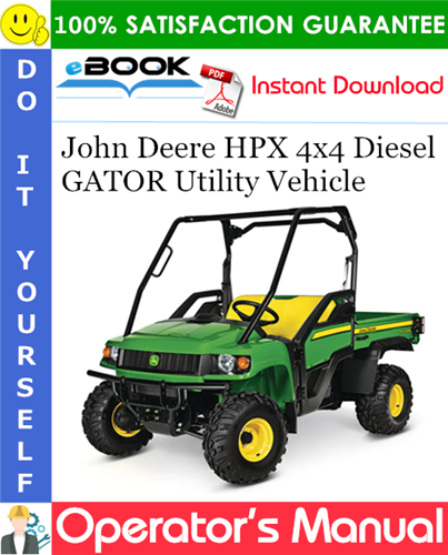 Thumbnail ☆☆ Best ☆☆ John Deere HPX 4x4 Diesel GATOR Utility Vehicle Operators Manual (North American Version) (Serial No.090001-)