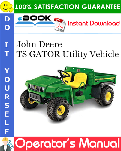 Thumbnail ☆☆ Best ☆☆ John Deere TS GATOR Utility Vehicle Operators Manual (North American Version) (Serial No.070001-)