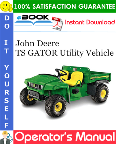 Thumbnail ☆☆ Best ☆☆ John Deere TS GATOR Utility Vehicle Operators Manual (Export Version) (Serial No.070001-)