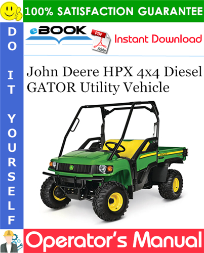 Thumbnail ☆☆ Best ☆☆ John Deere HPX 4x4 Diesel GATOR Utility Vehicle Operators Manual (North American Version) (Serial No.100001-)