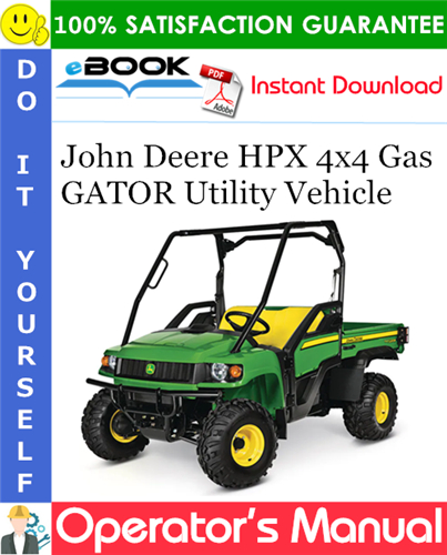 Thumbnail ☆☆ Best ☆☆ John Deere HPX 4x4 Gas GATOR Utility Vehicle Operators Manual (North American Version) (Serial No.100001-)
