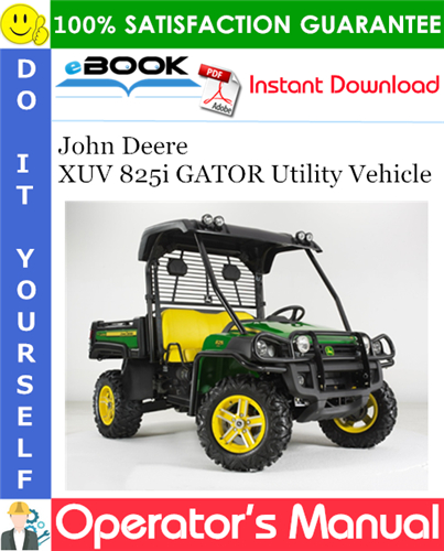 Thumbnail ☆☆ Best ☆☆ John Deere XUV 825i GATOR Utility Vehicle Operators Manual (North American Version) (Serial No.040001-)