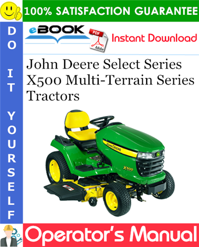 Thumbnail ☆☆ Best ☆☆ John Deere Select Series X500 Multi-Terrain Series Tractors Operators Manual (North American Version) (Serial No.070001-)