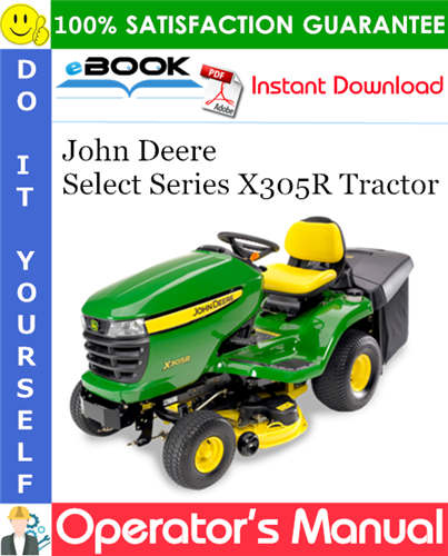 Thumbnail ☆☆ Best ☆☆ John Deere Select Series X305R Tractor Operators Manual (Export Version) (Serial No.220001-)