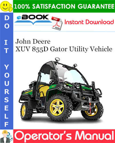 Thumbnail ☆☆ Best ☆☆ John Deere XUV 855D Gator Utility Vehicle Operators Manual (North American Version) (Serial No.060001-)
