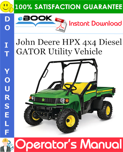 Thumbnail ☆☆ Best ☆☆ John Deere HPX 4x4 Diesel GATOR Utility Vehicle Operators Manual (Export Version) (Serial No.110001-)