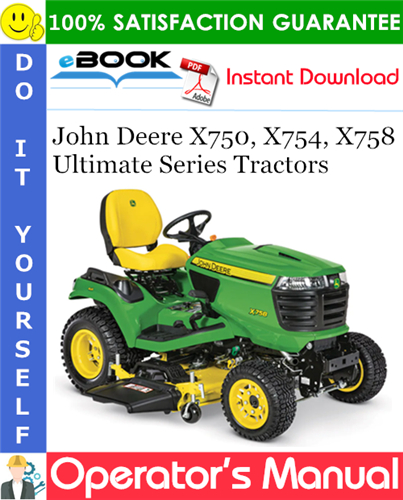 Thumbnail ☆☆ Best ☆☆ John Deere X750, X754, X758 Ultimate Series Tractors Operators Manual (Export Version) (Serial No.010001-)