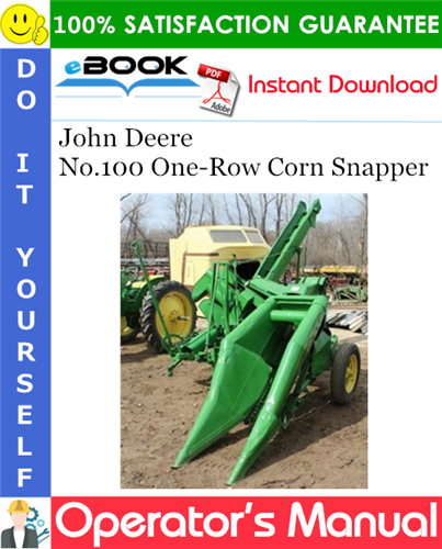 Thumbnail ☆☆ Best ☆☆ John Deere No.100 One-Row Corn Snapper Operators Manual (Serial No.100-1751)