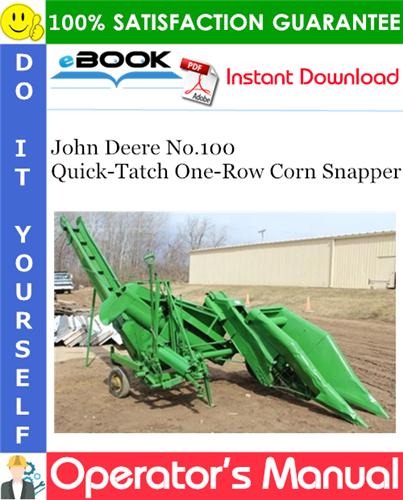 Thumbnail ☆☆ Best ☆☆ John Deere No.100 Quick-Tatch One-Row Corn Snapper Operators Manual