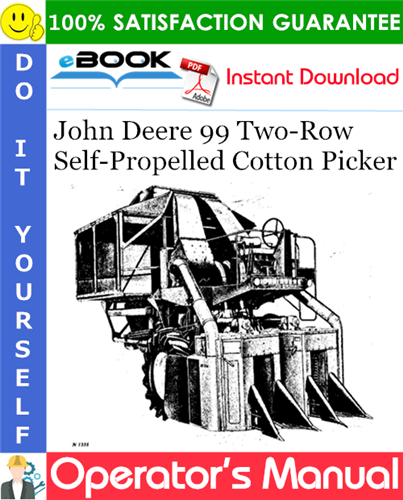 Thumbnail ☆☆ Best ☆☆ John Deere 99 Two-Row Self-Propelled Cotton Picker Operators Manual