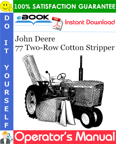 Thumbnail ☆☆ Best ☆☆ John Deere 77 Two-Row Cotton Stripper Operators Manual