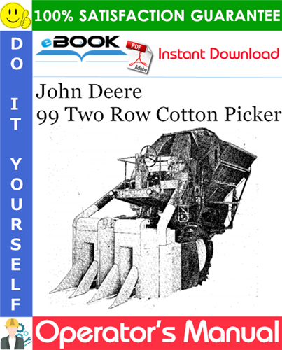 Thumbnail ☆☆ Best ☆☆ John Deere 99 Two Row Cotton Picker Operators Manual (Effective Serial Nos. 99L-552 and 99H-2248) Thumbnail ☆☆ Best ☆☆ John Deere 99 Two Row Cotton Picker Operators Manual (Effective Serial Nos. 99L-552 and 99H-2248)