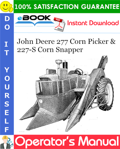Thumbnail ☆☆ Best ☆☆ John Deere 277 Corn Picker and 227-S Corn Snapper Operators Manual (Serial No.277-55000) Thumbnail ☆☆ Best ☆☆ John Deere 277 Corn Picker and 227-S Corn Snapper Operators Manual (Serial No.277-55000)