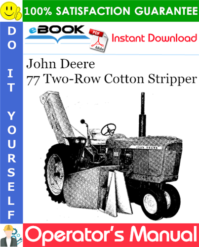 Thumbnail ☆☆ Best ☆☆ John Deere 77 Two-Row Cotton Stripper Operators Manual (Effective Serial No.77-5931) Thumbnail ☆☆ Best ☆☆ John Deere 77 Two-Row Cotton Stripper Operators Manual (Effective Serial No.77-5931)