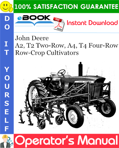 Thumbnail ☆☆ Best ☆☆ John Deere A2, T2 Two-Row, A4, T4 Four-Row Row-Crop Cultivators Operators Manual Thumbnail ☆☆ Best ☆☆ John Deere A2, T2 Two-Row, A4, T4 Four-Row Row-Crop Cultivators Operators Manual
