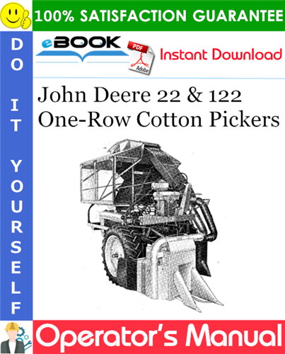 Thumbnail ☆☆ Best ☆☆ John Deere 22 & 122 One-Row Cotton Pickers Operators Manual (Effective Serial Nos.22L-4000 and 22H-1600 No.122L-600) Thumbnail ☆☆ Best ☆☆ John Deere 22 & 122 One-Row Cotton Pickers Operators Manual (Effective Serial Nos.22L-4000 and 22H-1600 No.122L-600)