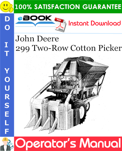 Thumbnail ☆☆ Best ☆☆ John Deere 299 Two-Row Cotton Picker Operators Manual (Effective Serial Nos.299L-101 and 299H-101)