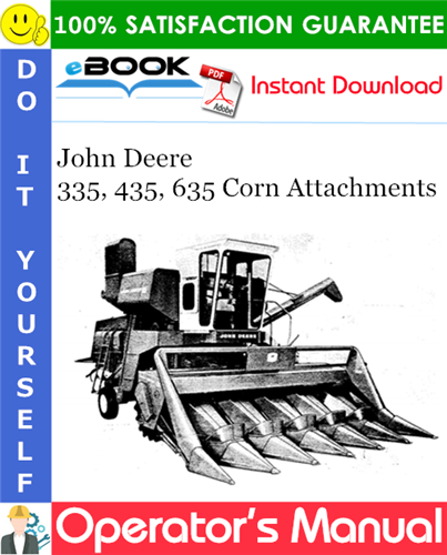 Thumbnail ☆☆ Best ☆☆ John Deere 335, 435, 635 Corn Attachments Operators Manual Thumbnail ☆☆ Best ☆☆ John Deere 335, 435, 635 Corn Attachments Operators Manual