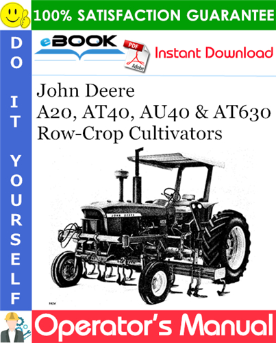 Thumbnail ☆☆ Best ☆☆ John Deere A20, AT40, AU40 & AT630 Row-Crop Cultivators Operators Manual Thumbnail ☆☆ Best ☆☆ John Deere A20, AT40, AU40 & AT630 Row-Crop Cultivators Operators Manual