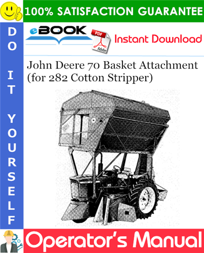 Thumbnail ☆☆ Best ☆☆ John Deere 70 Basket Attachment for 282 Cotton Stripper Operators Manual Thumbnail ☆☆ Best ☆☆ John Deere 70 Basket Attachment for 282 Cotton Stripper Operators Manual