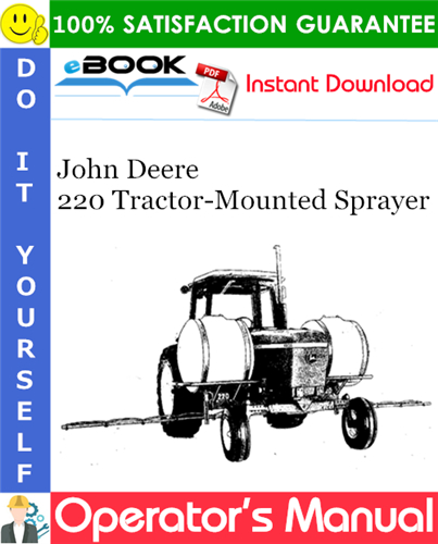 Thumbnail ☆☆ Best ☆☆ John Deere 220 Tractor-Mounted Sprayer Operators Manual Thumbnail ☆☆ Best ☆☆ John Deere 220 Tractor-Mounted Sprayer Operators Manual