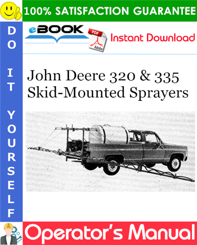 Thumbnail ☆☆ Best ☆☆ John Deere 320 & 335 Skid-Mounted Sprayers Operators Manual