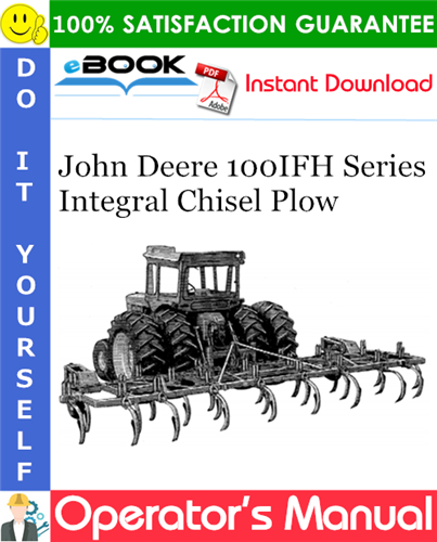 Thumbnail ☆☆ Best ☆☆ John Deere 100IFH Series Integral Chisel Plow Operators Manual