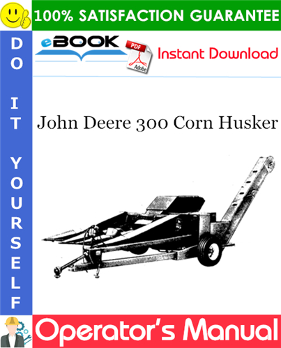Thumbnail ☆☆ Best ☆☆ John Deere 300 Corn Husker Operators Manual