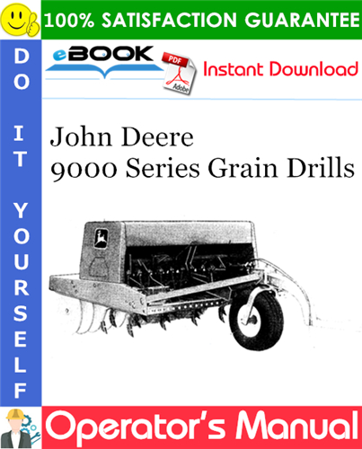 Thumbnail ☆☆ Best ☆☆ John Deere 9000 Series Grain Drills Operators Manual (Serial No.30000-)