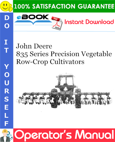 Thumbnail ☆☆ Best ☆☆ John Deere 835 Series Precision Vegetable Row-Crop Cultivators Operators Manual